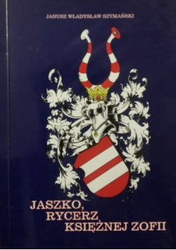 Jaszko rycerz księżnej Zofii