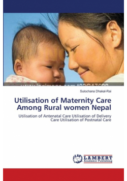 Utilisation of Maternity Care Among Rural women Nepal