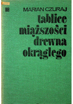 Tablice miąższości drewna okrągłego