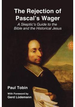 The Rejection of Pascal's Wager