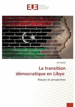La transition démocratique en Libye