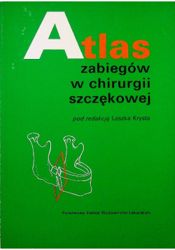 Atlas zabiegów w chirurgi szczękowej