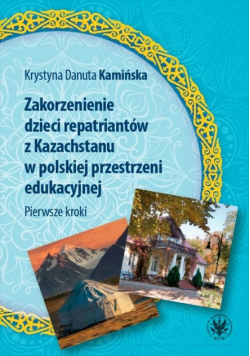 Zakorzenienie dzieci repatriantów z Kazachstanu..