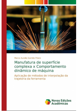 Manufatura de superfície complexa x Comportamento dinâmico de máquina