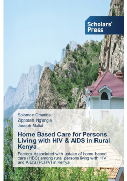 Home Based Care for Persons Living with HIV & AIDS in Rural Kenya