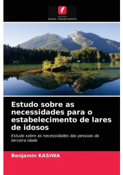 Estudo sobre as necessidades para o estabelecimento de lares de idosos