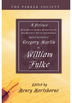 Defence of the Sincere and True Translations of the Holy Scriptures Into the English Tongue