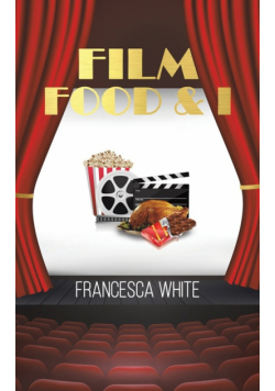 Film Food and I