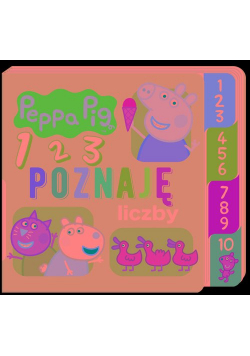 Peppa Pig. Poznaję… Liczby