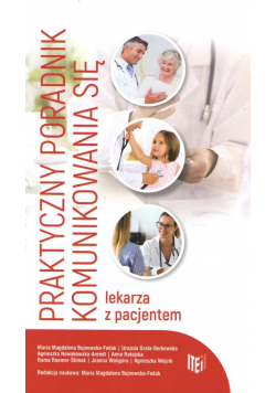 Praktyczny poradnik komunikowania się lekarza z pacjentem