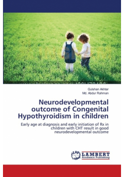 Neurodevelopmental outcome of Congenital Hypothyroidism in children