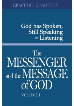 The Messenger and the Message of God Volume 1