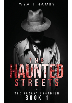 The Haunted Streets
