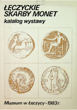 Łęczyckie skarby monet Katalog wystawy