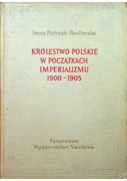 Królestwo polskie na początku imperializmu 1900 - 1905
