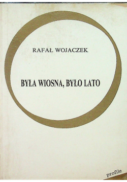 Była wiosna było lato