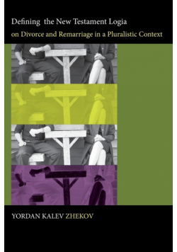 Defining the New Testament Logia on Divorce and Remarriage in a Pluralistic Context