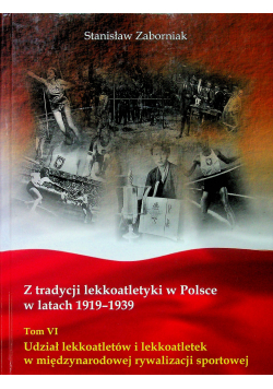 Z tradycji lekkoatletyki w Polsce w latach 1919 1939 tom VI