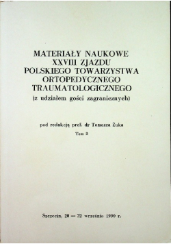 Materiały naukowe XXVIII zjazdu Polskiego Towarzystwa Ortopoedycznego