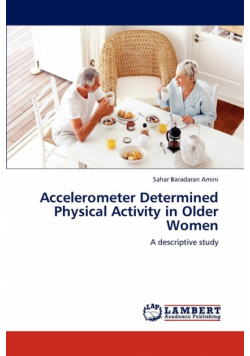 Accelerometer Determined Physical Activity in Older Women