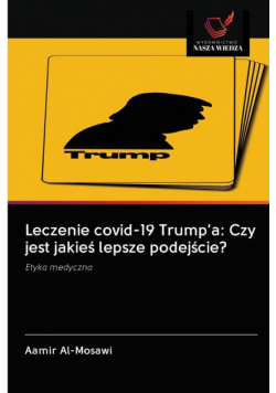 Leczenie covid-19 Trump'a