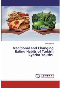 Traditional and Changing Eating Habits of Turkish Cypriot Youths'