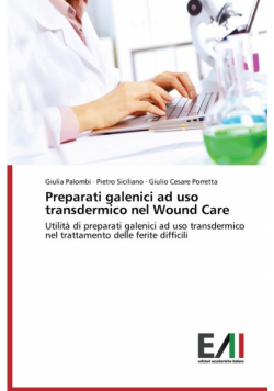 Preparati galenici ad uso transdermico nel Wound Care