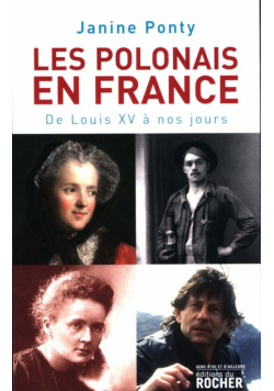 Polonais en France: De Louis XV a nos jours