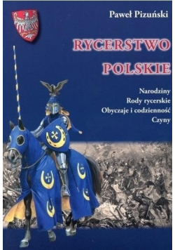 Rycerstwo Polskie Narodziny Rody rycerskie