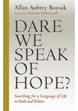 Dare We Speak of Hope?