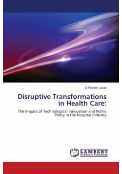 Disruptive Transformations in Health Care