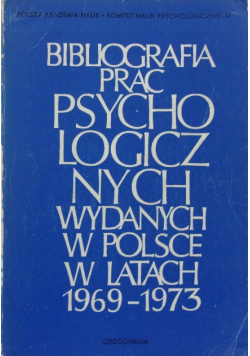 Bibliografia prac psychologicznych wydanych w Polsce w latach 1969 1973