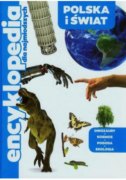 Encyklopedia dla najmłodszych. Polska i świat