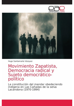 Movimiento Zapatista, Democracia radical y Sujeto democrático-político