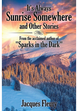 It's Always Sunrise Somewhere and Other Stories