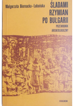 Śladami Rzymian po Bułgarii