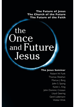 The Once and Future Jesus