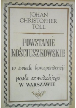 Powstanie kościuszkowskie w świetle korespondencji posła szwedzkiego w Warszawie
