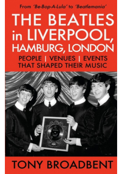 The Beatles In Liverpool, Hamburg, London