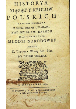 Historya Xiąząt y Krolow Polskich 1770 r.