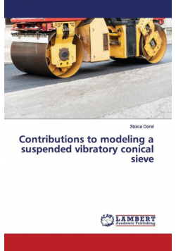 Contributions to modeling a suspended vibratory conical sieve