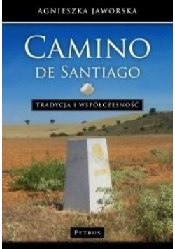 Camino de Santiago. Tradycja i współczesność w.2