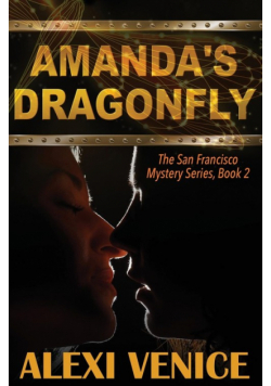 Amanda's Dragonfly, The San Francisco Mystery Series, Book 2
