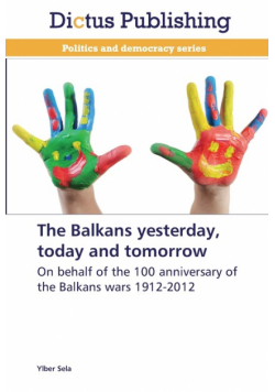 The Balkans yesterday, today and tomorrow