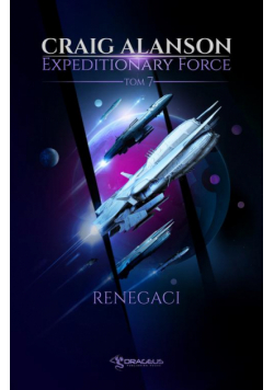 Expeditionary Force. Tom 7. Renegaci