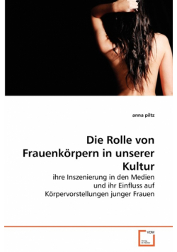 Die Rolle von Frauenkörpern in unserer Kultur
