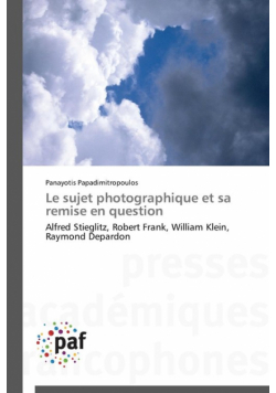Le sujet photographique et sa remise en question