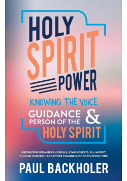 Holy Spirit Power, Knowing the Voice, Guidance and Person of the Holy Spirit