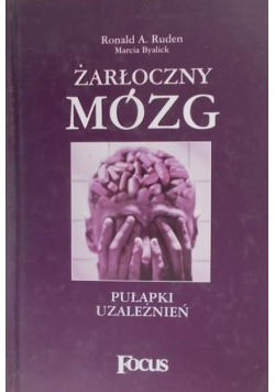 Żarłoczny Mózg Pułapki Uzależnień