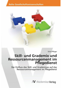 Skill- und Grademix und Ressourcenmanagement im Pflegedienst